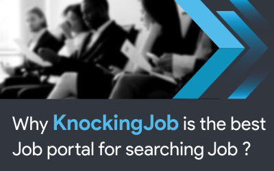 Why KnockingJob is the best Job portal for searching Job - Knockingjob.com