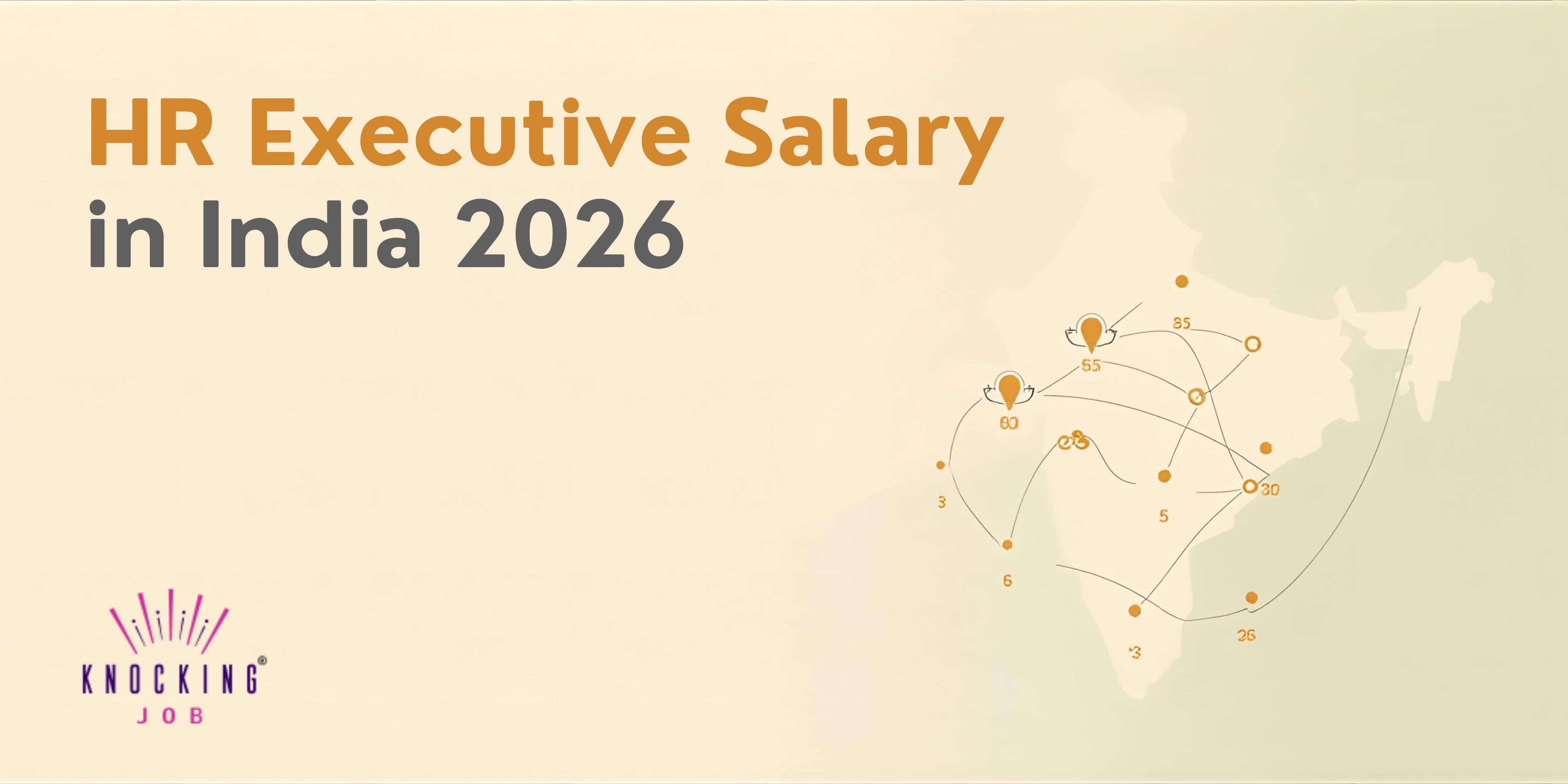 HR Executive Salary in India (2026): Freshers, Experienced & City-Wise Breakdown